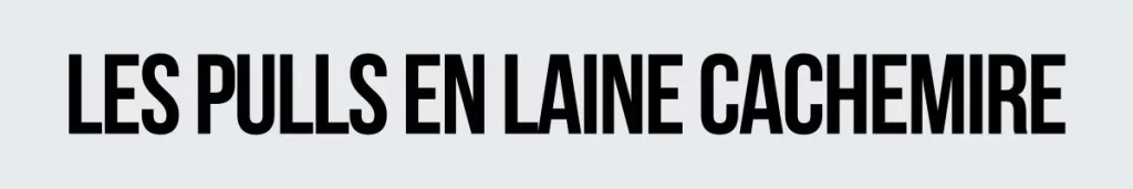 les pulls en laine cachemire
